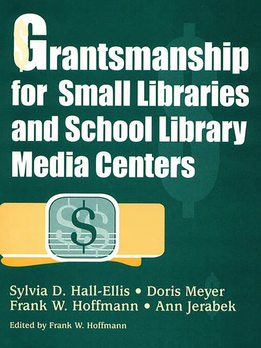 Title details for Grantsmanship for Small Libraries and School Library Media Centers by Sylvia D. Hall-Ellis - Available